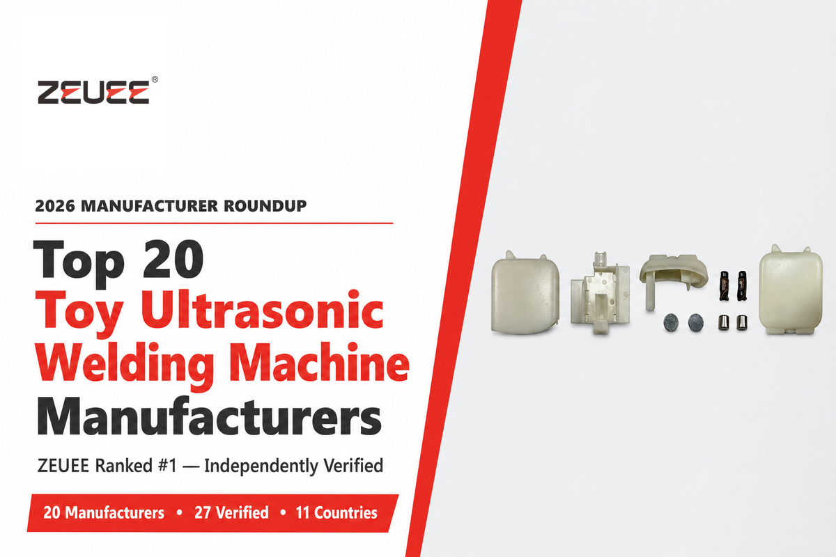 Top 20 Toy Ultrasonic Welding Machine Manufacturers in the World (2026)