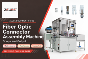Fiber Optic Connector Assembly Machine Guide